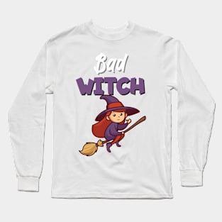 Bad witch Long Sleeve T-Shirt